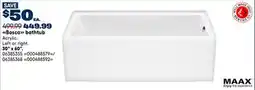 RONA MAAX 30 x 60. Bosca bathtub offer