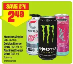 FreshCo Monster Singles 444-473 mL, Celsius Energy Drink 355 mL or Alani Nu Energy Drink 355 mL offer
