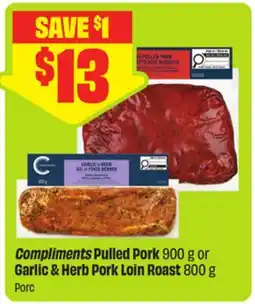 FreshCo Compliments Pulled Pork 900 g or Garlic & Herb Pork Loin Roast 800 g offer