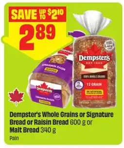 FreshCo Dempster's Whole Grains or Signature Bread or Raisin Bread 600 g or Malt Bread 340 g offer