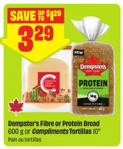FreshCo Dempster's Fibre or Protein Bread 600 g or Compliments Tortillas 10 offer