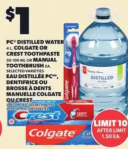 Independent Grocer PC DISTILLED WATER, 4 L, COLGATE OR CREST TOOTHPASTE, 50-100 ML OR MANUAL TOOTHBRUSH, EA offer