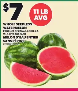 Independent Grocer WHOLE SEEDLESS WATERMELON, 11 LB AVERAGE EACH offer