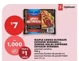 No Frills MAPLE LODGE ULTIMATE CHICKEN WIENERS or ZABIHA HALAL SUPREME CHICKEN WIENERS offer