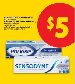 No Frills SENSODYNE TOOTHPASTE 75/100 mL or POLIGRIP STRONG HOLD offer
