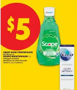 No Frills CREST GUM TOOTHPASTE, 63-90 mL or SCOPE MOUTHWASH, 1 L offer