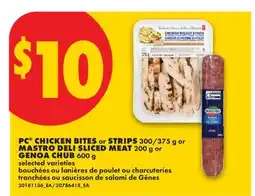No Frills PC CHICKEN BITES or STRIPS 300/375 g or MASTRO DELI SLICED MEAT 200 g or GENOA CHUB 600 g offer