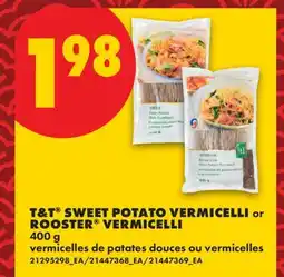 No Frills T&T SWEET POTATO VERMICELLI or ROOSTER VERMICELLI offer
