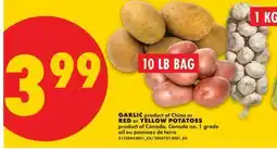 No Frills GARLIC, 1 KG or RED or YELLOW POTATOES, 10 LB BAG offer