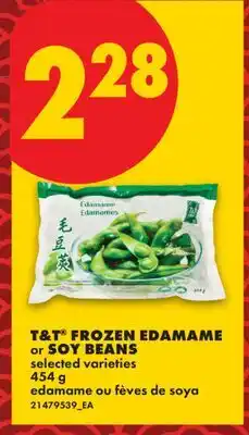 No Frills T&T FROZEN EDAMAME or SOY BEANS offer