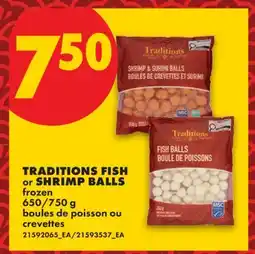 No Frills TRADITIONS FISH or SHRIMP BALLS, 650/750 g offer