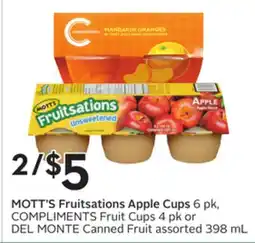 Sobeys Fruitsations Apple Cups 6 pk, COMPLIMENTS Fruit Cups 4 pk or Canned Fruit offer