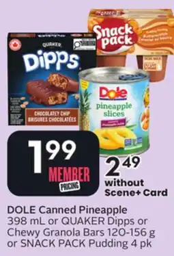 Sobeys Canned Pineapple 398 mL or QUAKER Dipps or Chewy Granola Bars 120-156 g or Pudding 4 pk - Big Earn offer
