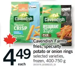 Fortinos CAVENDISH FARMS FRIES, SPECIALTY POTATO OR ONION RINGS offer