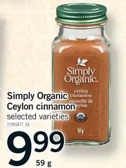 Fortinos SIMPLY ORGANIC CEYLON CINNAMON offer