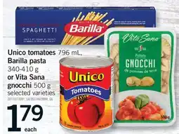 Fortinos UNICO TOMATOES 796 ML, BARILLA PASTA 340-410 G OR VITA SANA GNOCCHI 500 G offer