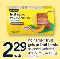 Fortinos NO NAME FRUIT GELS OR FRUIT BOWLS, 4x107 mL, 4x123 g offer