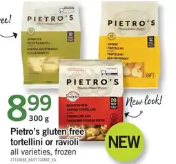 Fortinos PIETRO'S GLUTEN FREE TORTELLINI OR RAVIOLI offer