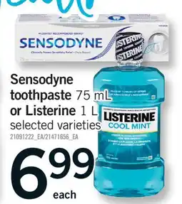 Fortinos SENSODYNE TOOTHPASTE, 75 ML OR LISTERINE, 1 L offer