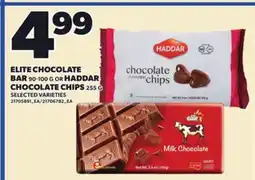 Loblaws ELITE CHOCOLATE BAR, 90-100 G OR HADDAR CHOCOLATE CHIPS, 255 G offer