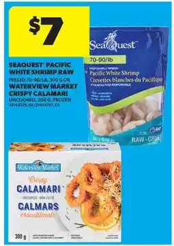 Real Canadian Superstore SEAQUEST PACIFIC WHITE SHRIMP RAW, 300 G OR WATERVIEW MARKET CRISPY CALAMARI offer