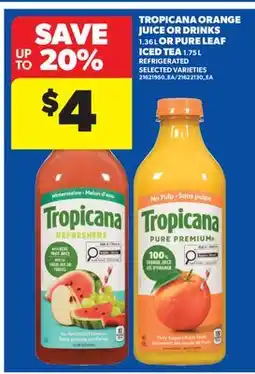 Real Canadian Superstore TROPICANA ORANGE JUICE OR DRINKS 1.36 L OR PURE LEAF ICED TEA 1.75 L offer