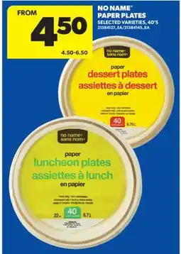 Real Canadian Superstore NO NAME PAPER PLATES, 40'S offer