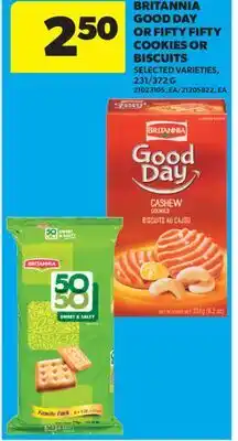 Real Canadian Superstore BRITANNIA GOOD DAY OR FIFTY FIFTY COOKIES OR BISCUITS, 231/365 G offer