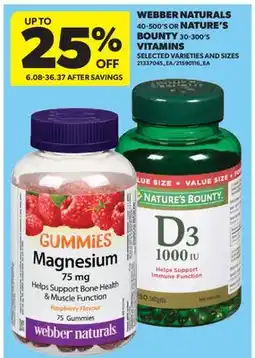 Real Canadian Superstore WEBBER NATURALS, 40-500'S OR NATURE'S BOUNTY, 30-300'S VITAMINS offer