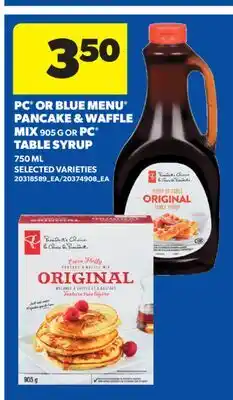 Real Canadian Superstore PC OR BLUE MENU PANCAKE & WAFFLE MIX 905 G OR PC TABLE SYRUP, 750 ML offer