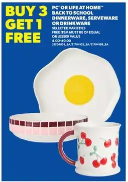 Real Canadian Superstore PC OR LIFE AT HOME BACK TO SCHOOL DINNERWARE, SERVEWARE OR DRINKWARE offer