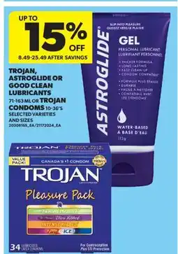 Real Canadian Superstore TROJAN, ASTROGLIDE OR GOOD CLEAN LUBRICANTS, 71-163 ML OR TROJAN CONDOMS, 10-36'S offer