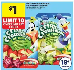 Real Canadian Superstore BROTHERS-ALL-NATURAL FRUIT CRISPS OR CHIPS, 10/15 G offer