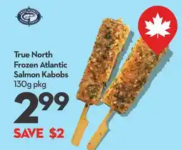 Longo's True North Frozen Atlantic Salmon Kabobs offer