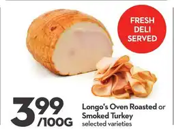 Longo's Longo's Oven Roasted or Smoked Turkey offer