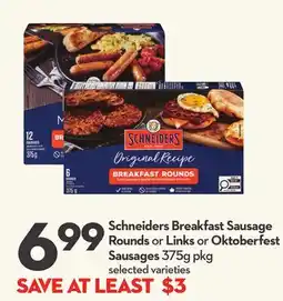 Longo's Schneiders Breakfast Sausage Rounds or Links or Oktoberfest Sausages offer