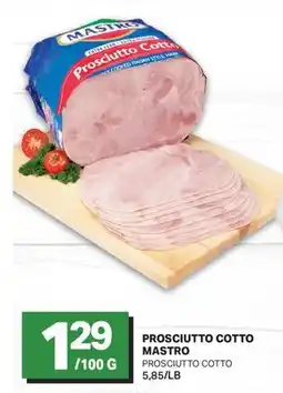 L'Intermarché PROSCIUTTO COTTO | PROSCIUTTO COTTO, 5,85/LB offer