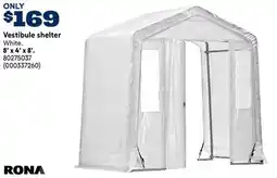 RONA RONA 8' x 4' x 8'. Vestibule shelter White offer