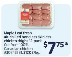 Walmart Maple Leaf fresh air-chilled boneless skinless chicken thighs offer