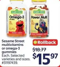 Walmart Sesame Street multivitamins or omega-3 gummies offer