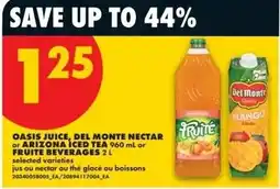 No Frills oasis juice, del monte nectar or arizona iced tea offer