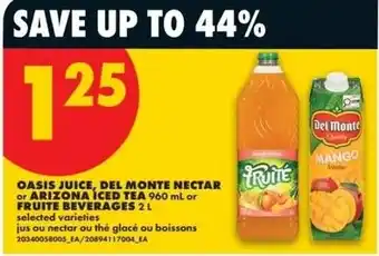 Oasis juice, del monte nectar or arizona iced tea