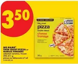 No Frills No Name thin crust pizza or garlic fingers offer