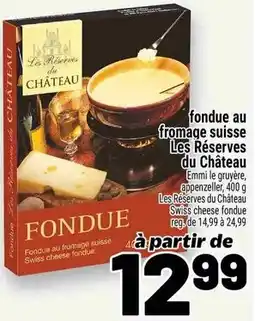 Metro Les Réserves du Château fondue au fromage suisse offer