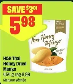 FreshCo H&H Thai Honey Dried Mango offer