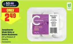 FreshCo Compliments whole white or brown mushrooms offer