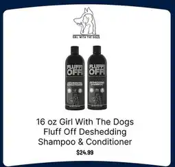 Ren’s Pets Depot Girl With The Dogs Fluff Off Deshedding Shampoo & Conditioner offer
