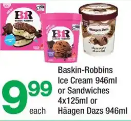 Highland Farms Baskin-Robbins ice cream or sandwiches or Häagen Dazs offer