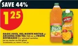 No Frills oasis juice, del monte nectar or arizona iced tea offer