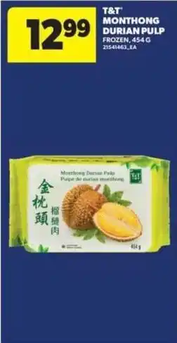 Real Canadian Superstore T&T Monthong Durian Pulp offer